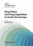 Drug Policy and Drug Legislation in South East Europe, , Αποστόλου, Αθανάσιος, Νομική Βιβλιοθήκη, 2013