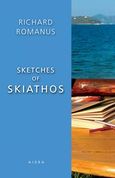 Sketches of Skiathos, , Romanus, Richard, Αιώρα, 2013