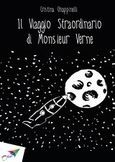 Il Viaggio Straordinario di Monsieur Verne, , Chiappinelli, Cristina, Εκδόσεις Σαΐτα, 2013