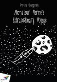 Monsieur Verne's Extraordinary Voyage, , Chiappinelli, Cristina, Εκδόσεις Σαΐτα, 2013