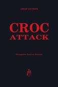 Croc Attack, , Gavron, Assaf, Μπαρτζουλιάνος Ι. Ηλίας, 2013