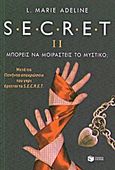 Secret II, Μπορείς να μοιραστείς το μυστικό;, Adeline, L. Marie, Εκδόσεις Πατάκη, 2013