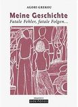 Meine Geschichte, Fatale Fehler, fatale Folgen..., Γκρέκου, Αγορή, Οσελότος, 2014