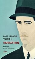 Περαστικός, , Taibo II, Paco Ignacio, Άγρα, 2014