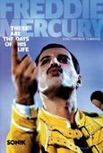 Freddie Mercury: These are the days of his life, , Τσάβαλος, Κωνσταντίνος, Οξύ, 2013