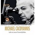 Michael Cacoyannis talks to Jason Triantafyllidis, , Τριανταφυλλίδης, Ιάσων, Andy's Publishers, 2015
