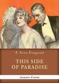 This Side of Paradise, , Fitzgerald, Francis Scott, 1896-1940, Πελεκάνος, 2015