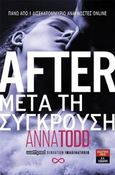 After: Μετά τη σύγκρουση, , Todd, Anna, Εκδοτικός Οίκος Α. Α. Λιβάνη, 2015