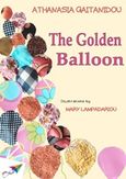 The golden balloon, , Γαϊτανίδου, Αθανασία, Εκδόσεις Σαΐτα, 2014
