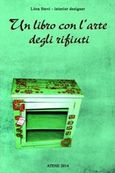 Un libro con l'arte degli rifiuti, , Λύτρα, Στέβη, Andy's Publishers, 2015