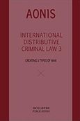 International Distributive Criminal Law 3, Creating 3 types of war, Άονις, Οσελότος, 2015