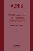 International Distributive Criminal Law 3, Creating 3 types of war, Άονις, Οσελότος, 2015