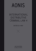 International Distributive Criminal Law 4, Nature of a war, Άονις, Οσελότος, 2016