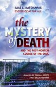 The Mystery of Death and the Post-Mortem Course of the Soul, , Κατσιάμπας, Ηλίας Λ., Ομακοείο Τρικάλων και Θεσσαλονίκης, 2016