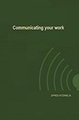 Communicating your Work, , Κιτσινέλης, Σπύρος, Κιτσινέλης Σπύρος Χρ. - NightLab Publications, 2015