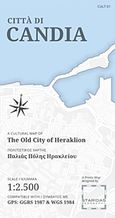 Città di Candia: A Cultural Map of the Old City of Heraklion, , Σταρίδας, Σπυρίδων, Staridas Geography, 2017