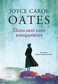 Πίσω από τους καταρράκτες, , Oates, Joyce Carol, 1938-, Μεταίχμιο, 2017