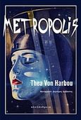 Metropolis, , Von Harbou, Thea, Αλεξάνδρεια, 2017