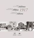 Αθήνα 1917: Με το βλέμμα της στρατιάς της Ανατολής, , , Μέλισσα, 2017