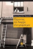 Εξηγώντας την αναρχία στον μπαμπά μου, , Dupuis - Deri, Francis, Στάσει Εκπίπτοντες, 2017