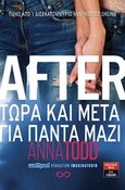 After: Τώρα και μετά για πάντα μαζί, , Todd, Anna, Εκδοτικός Οίκος Α. Α. Λιβάνη, 2017