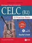 Practice Tests for the MSU CELC (B2), Teacher's Book: 12 complete practice tests, Μπρατσόλη, Αντιγόνη, Εκδόσεις Πατάκη, 2017