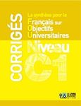 La synthese pour le FOU: Corriges, Francais sur Objectifs Universitaires - Niveau C1, Συλλογικό έργο, Le Livre Ouvert, 2017