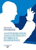 Antithesization and Continuity in Sibelius Symphonies, , Δυμιώτης, Φάνος, Κέντρο Ελληνικής Μουσικής, 2017