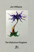 The Malicious Kingdom, , Williams, Jim, Andy's Publishers, 2018