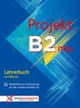 Projekt B2 neu: Lehrerbuch, 15 Modelltests zur Vorbereitung auf das Goethe-Zertifikat B2, Συλλογικό έργο, Καραμπάτος Χρήστος, 2018