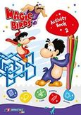 Magic Birds, Activity Book 2, , Σμυρνιωτάκη, 2018