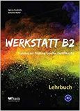 Werkstatt B2: Lehr- &amp; Arbeitsbuch Lehrerausgabe, Training zur Prufung Goethe-Zertifikat B2, Κουκίδης, Σπύρος, Praxis, 2018