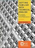 Getting familliar with technical english, For architects, civil engineers and surveying engineers, Κολέθρα, Ελένη, Εκδόσεις Νέων Τεχνολογιών, 2015