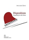 Dispositions, Sonatina for solo Piano, Ζέρβας, Αθανάσιος, 1959-, Παπαγρηγορίου Κ. - Νάκας Χ., 2018