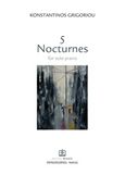 5 Nocturnes, For solo piano, Γρηγορίου, Κωνσταντίνος, Παπαγρηγορίου Κ. - Νάκας Χ., 2017