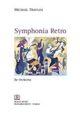 Symphonia Retro, for Orchestra, Τραυλός, Μιχάλης, Παπαγρηγορίου Κ. - Νάκας Χ., 2016