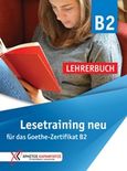 Lesetraining B2 neu - Lehrerbuch, fur das Goethe-Zertifikat B2, Στάη, Ντανιέλα, Καραμπάτος Χρήστος, 2019