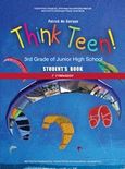 Think Teen!: 3rd Grade of Junior High School: Student's Book, , McGavigan, Patrick, Ινστιτούτο Τεχνολογίας Υπολογιστών και Εκδόσεων &quot;Διόφαντος&quot;, 2017