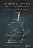 From Therapy and Enhancement to Learning and Performance, A Power - Guide to Human Development and Improvement, Παπαγεωργίου, Κωνσταντίνος Γ., Λεξίτυπον, 2018