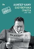 Ελευθεριακά γραπτά (1948-1960), , Camus, Albert, 1913-1960, Εκδόσεις Καστανιώτη, 2019