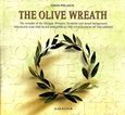 The Olive Wreath, The olive and the olive wreaths in the civilization of the Greeks, Ψιλάκης, Νίκος, Καρμάνωρ, 2003