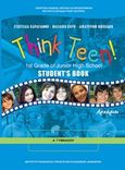 Think Teen!: 1st Grade of Junior High School: Student's Book: Αρχάριοι Α΄γυμνασίου, , Συλλογικό έργο, Ινστιτούτο Τεχνολογίας Υπολογιστών και Εκδόσεων &quot;Διόφαντος&quot;, 2013