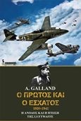 Ο πρώτος και ο έσχατος 1939-1945, Η άνοδος και η πτώση της Luftwaffe, Galland, Adolf, Eurobooks, 2020