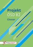 Projekt ÖSD B2 - Glossar, , Σταθουλόπουλος, Ανδρέας, Καραμπάτος Χρήστος - Γερμανικές Εκδόσεις, 2020