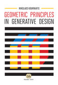 Geometric principles in generative design, , Κουρνιάτης, Νίκος, Τζιόλα, 2021