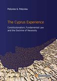 The Cyprus experience, Constitutionalism, fundamental law and the doctrine of necessity, Πολυβίου, Πολύβιος Γ., Νομική Βιβλιοθήκη, 2021