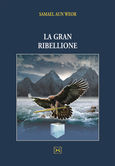 La gran ribellione (Ιταλικά), , Aun Weor, Samael, Ένδον Γνώσις, 2018