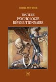 Traité de psychologie révolutionnaire (Γαλλικά), , Aun Weor, Samael, Ένδον Γνώσις, 2017