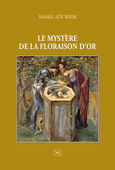 Le mystère de la floraison d'or (Γαλλικά), , Aun Weor, Samael, Ένδον Γνώσις, 2022