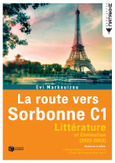 La route vers Sorbonne C1, Littérature et Civilisation 2022 - 2023, Μαρκουίζου, Εύη, Εκδόσεις Πατάκη, 2022